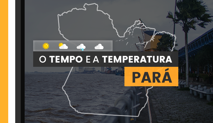 PREVISÃO DO TEMPO: terça-feira (18) com fortes chuvas em regiões do Pará