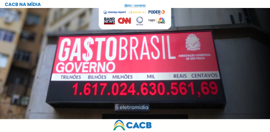 Apoiada por entidades empresariais, Gasto Brasil amplia  monitoramento dos gastos públicos