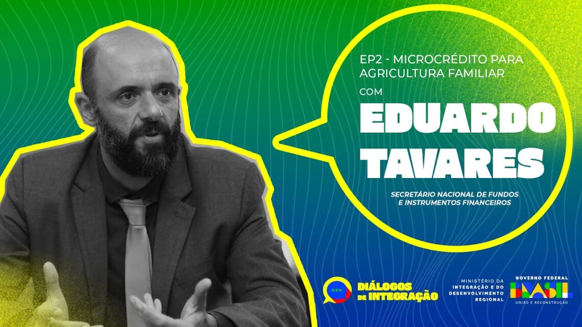 Diálogos de Integração Ep#2: Microcrédito Rural
