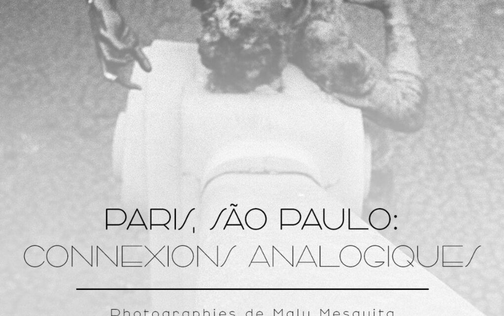 Malu Mesquita expõe “Paris, São Paulo: conexões analógicas”