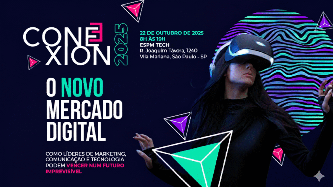 Evento CONEXION 2025 promove debates sobre o futuro do novo mercado digital