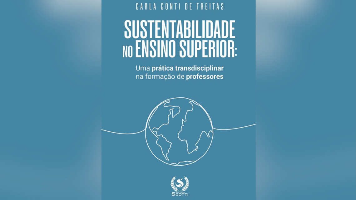 Educação para transformar: nova edição de Sustentabilidade no ensino superior reforça urgência de formar professores com consciência planetária