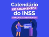 INSS inicia pagamento dos benefícios de julho nesta segunda-feira (27)