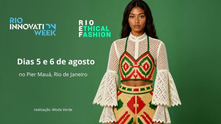 Rio Ethical Fashion 2026 é destaque no Rio Innovation Week